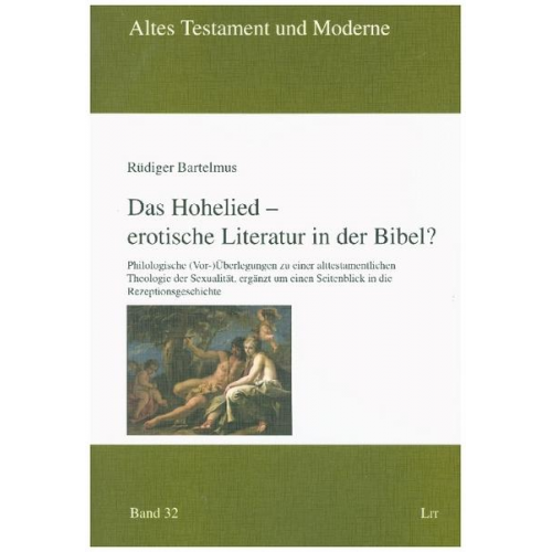 Rüdiger Bartelmus - Das Hohelied - erotische Literatur in der Bibel?