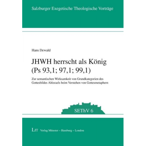 Hans Dewald - Dewald, H: JHWH herrscht als König (Ps 93,1; 97,1; 99,1)