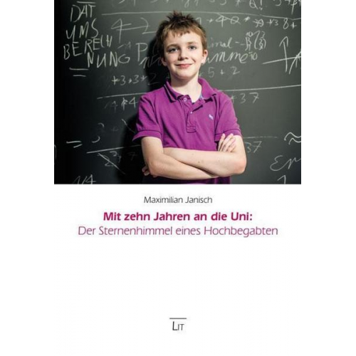 Maximilian Janisch - Janisch, M: Mit zehn Jahren an die Uni