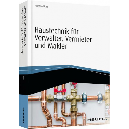 Andrea Huss - Haustechnik für Verwalter, Vermieter und Makler - inkl. Arbeitshilfen online