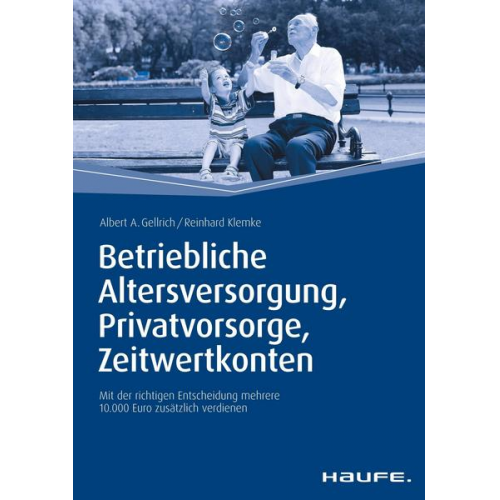 Albert A. Gellrich & Reinhard Klemke - Betriebliche Altersversorgung, Privatvorsorge, Zeitwertkonten