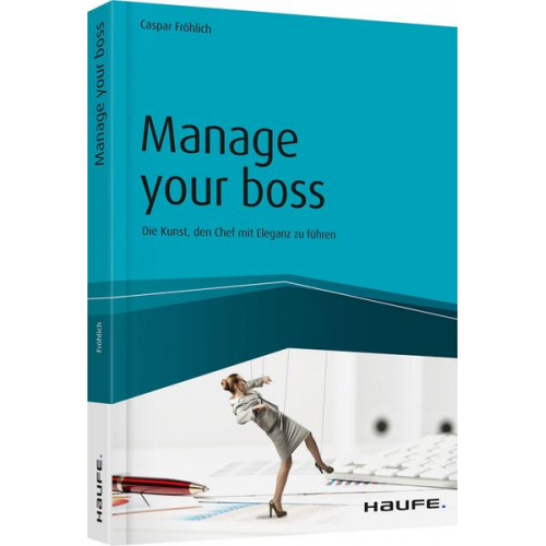 Caspar Fröhlich - Manage your Boss