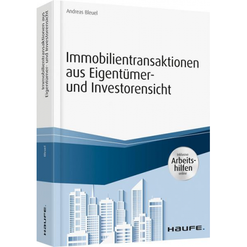 Andreas Bleuel - Immobilientransaktionen aus Eigentümer- und Investorensicht - inkl. Arbeitshilfen online