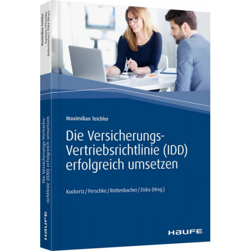 Maximilian Teichler & Frank Rottenbacher - Die Versicherungs-Vertriebsrichtlinie (IDD) erfolgreich umsetzen