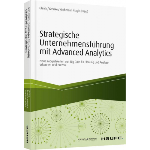 Ronald Gleich & Kai Grönke & Markus Kirchmann & Jörg Leyk - Strategische Unternehmensführung mit Advanced Analytics