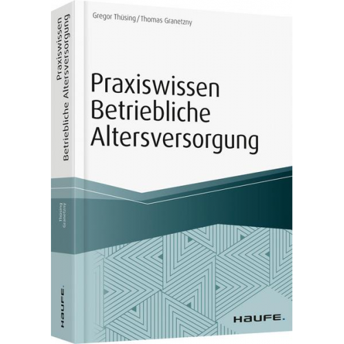 Gregor Thüsing & Thomas Granetzny - Praxiswissen Betriebliche Altersversorgung