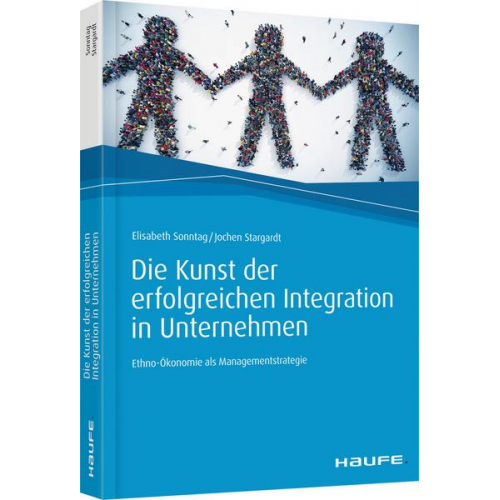 Elisabeth Sonntag & Jochen Stargardt - Die Kunst der erfolgreichen Integration in Unternehmen