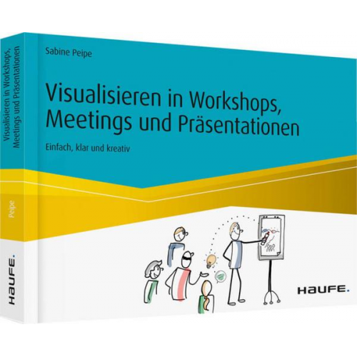 Sabine Peipe - Visualisieren in Workshops, Meetings und Präsentationen