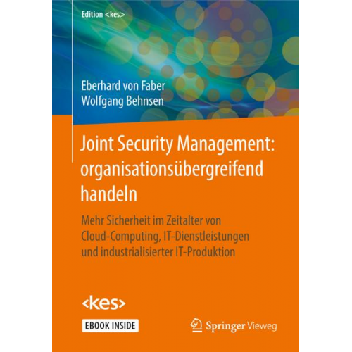 Eberhard Faber & Wolfgang Behnsen - Joint Security Management: organisationsübergreifend handeln