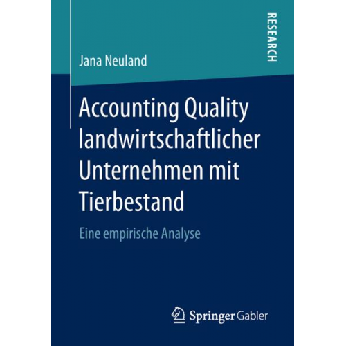 Jana Neuland - Accounting Quality landwirtschaftlicher Unternehmen mit Tierbestand