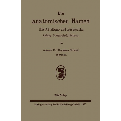 Hermann Triepel - Die anatomischen Namen, ihre Ableitung und Aussprache