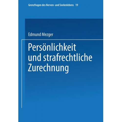 Edmund Mezger - Persönlichkeit und strafrechtliche Zurechnung