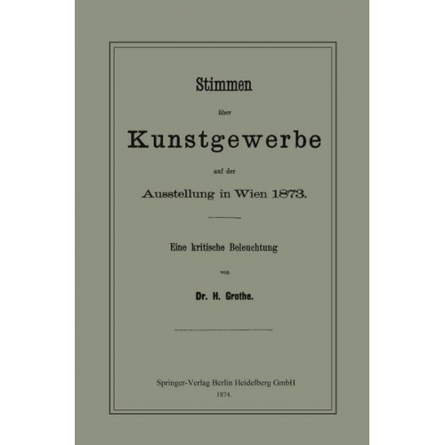 Hermann Grothe - Stimmen über Kunstgewerbe auf der Ausstellung in Wien 1873