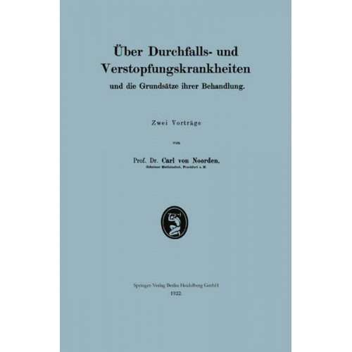 Carl Noorden - Über Durchfalls- und Verstopfungskrankheiten und die Grundsätze ihrer Behandlung