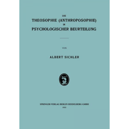 Albert Sichler - Die Theosophie (Anthroposophie) in Psychologischer Beurteilung