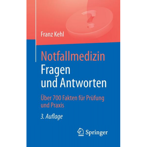 Franz Kehl - Notfallmedizin. Fragen und Antworten