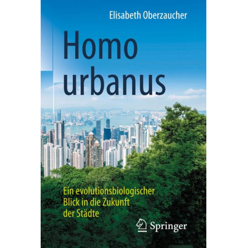 Elisabeth Oberzaucher - Homo urbanus