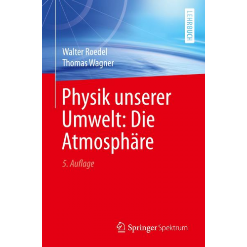 Walter Roedel & Thomas Wagner - Physik unserer Umwelt: Die Atmosphäre