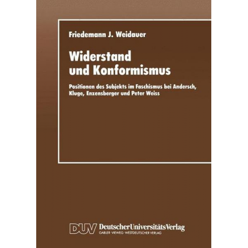 Friedemann J. Weidauer - Widerstand und Konformismus