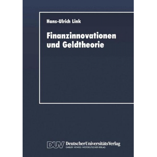 Hans-Ulrich Link - Finanzinnovationen und Geldtheorie