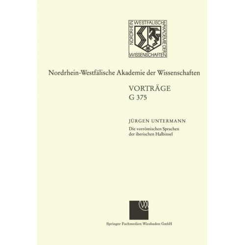 Jürgen Untermann - Die vorrömischen Sprachen der iberischen Halbinsel Wege und Aporien bei ihrer Entzifferung