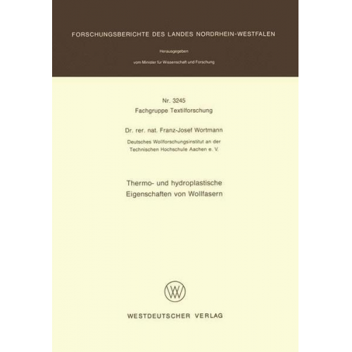 Franz-Josef Wortmann - Thermo- und hydroplastische Eigenschaften von Wollfasern