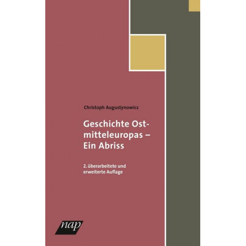 Christoph Augustynowicz - Geschichte Ostmitteleuropas - ein Abriss. 2., akt. Auflage