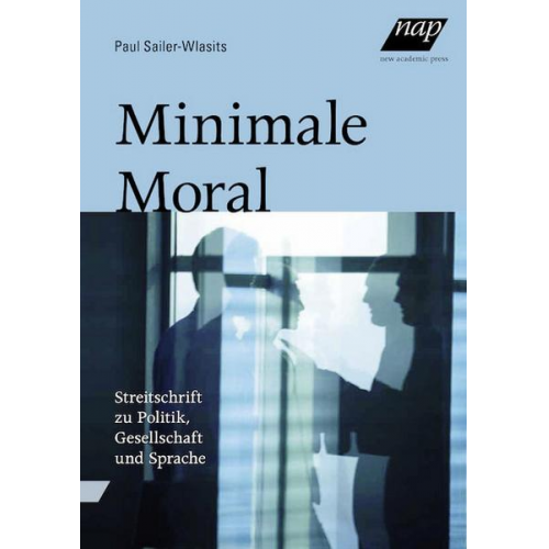 Paul Sailer-Wlasits - Minimale Moral