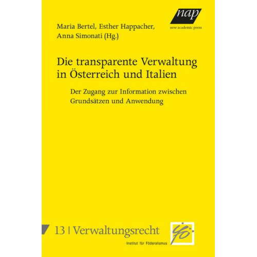 Die transparente Verwaltung in Österreich und Italien. Der Zugang zur Information zwischen Grundsätzen und Anwendung