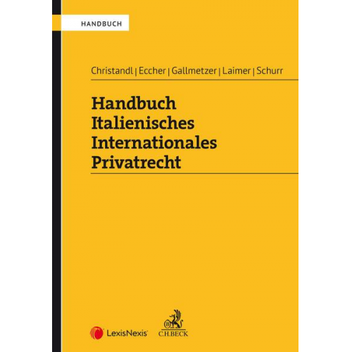 Bernhard Eccher & Francesco A. Schurr & Simon Laimer & Evelyn Gallmetzer & Gregor Christandl - Handbuch Italienisches Internationales Privatrecht