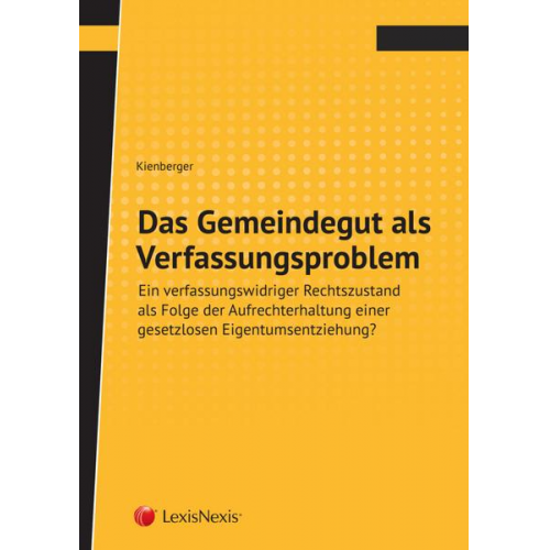 Heinrich Kienberger - Das Gemeindegut als Verfassungsproblem