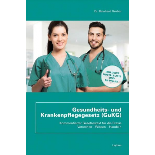 Reinhard Gruber - Gesundheits- und Krankenpflegegesetz (GuKG)