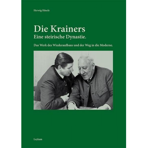 Herwig Hösele - Die Krainers – Eine steirische Dynastie