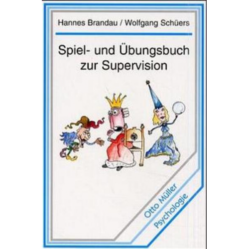 Hannes Brandau & Wolfgang Schüers - Spiel- und Übungsbuch zur Supervision