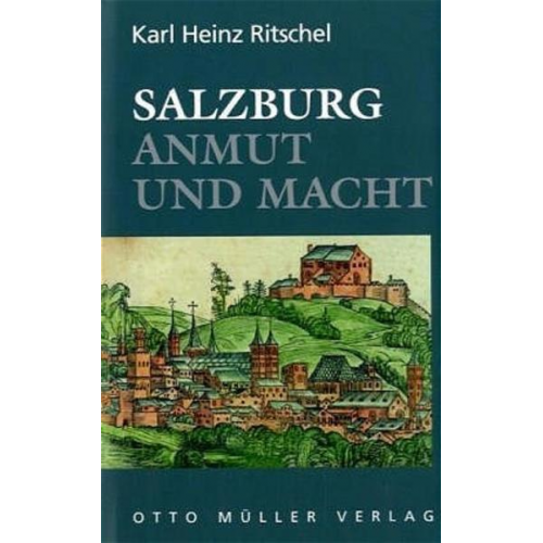 Karl H. Ritschel - Salzburg - Anmut und Macht