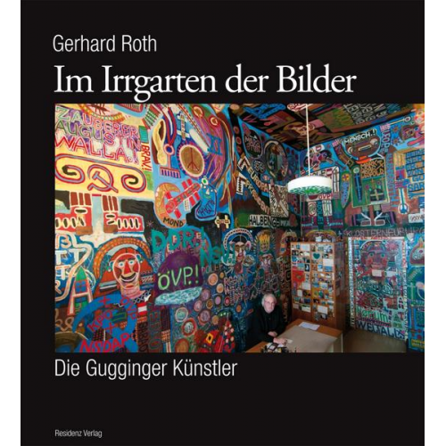 Gerhard Roth - Im Irrgarten der Bilder