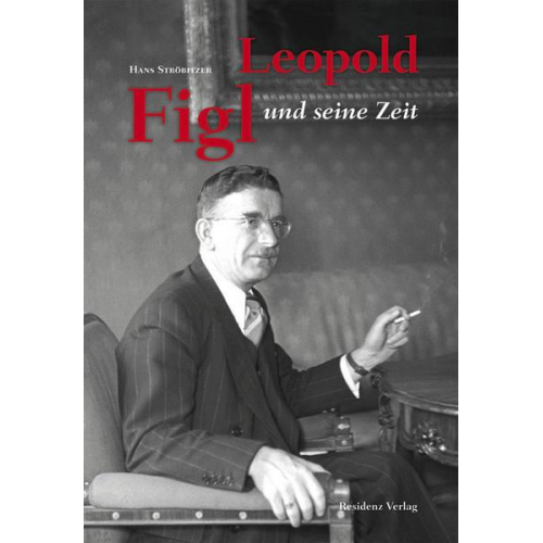 Hans Ströbitzer & Reinhard Linke - Leopold Figl und seine Zeit