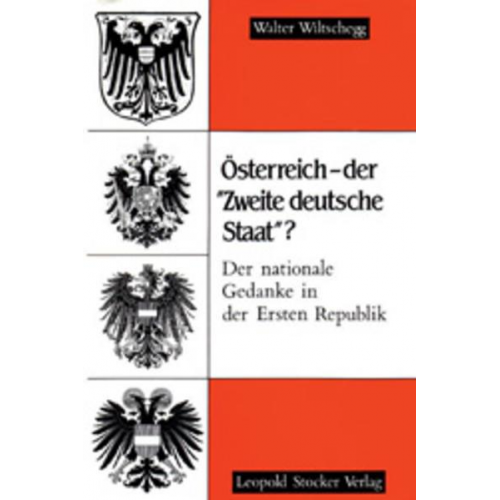 Walter Wiltschegg - Österreich - der 'Zweite deutsche Staat'?