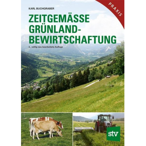 Karl Buchgraber - Zeitgemäße Grünlandbewirtschaftung