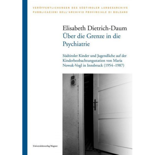 Elisabeth Dietrich-Daum - Über die Grenze in die Psychiatrie