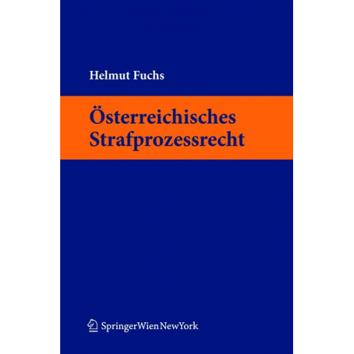 Helmut Fuchs - Österreichisches Strafprozessrecht