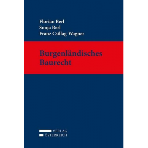 Florian Berl & Sonja Berl & Franz Csillag-Wagner - Burgenländisches Baurecht