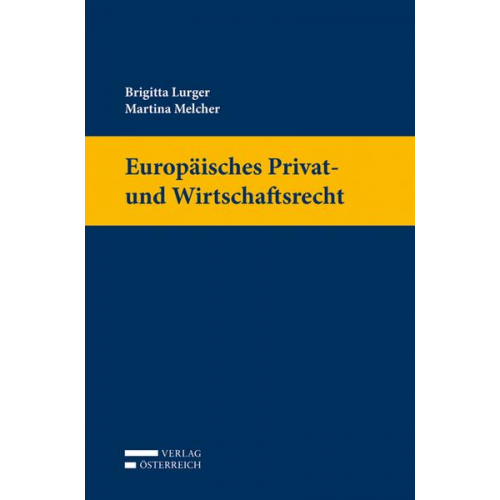 Brigitta Lurger & Martina Melcher - Europäisches Privat- und Wirtschaftsrecht