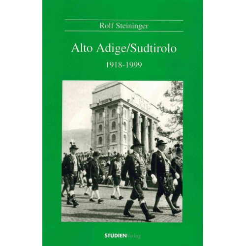 Rolf Steininger - Alto Adige/Sudtirolo 1918-1999