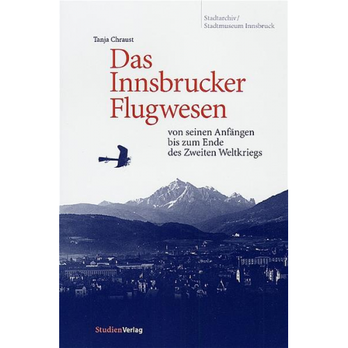 Tanja Chraust - Das Innsbrucker Flugwesen