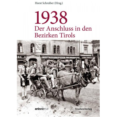 1938 - Der Anschluss in den Bezirken Tirols