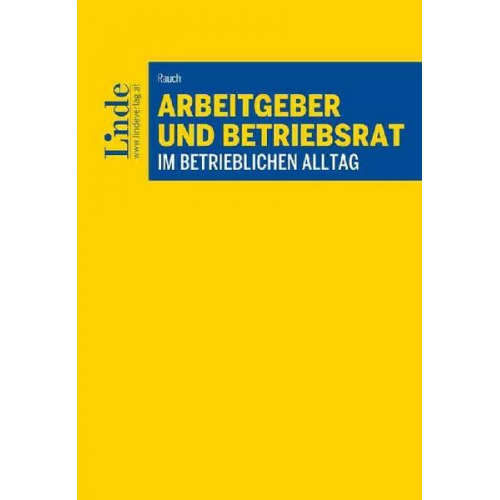 Thomas Rauch - Arbeitgeber und Betriebsrat im betrieblichen Alltag