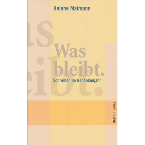 Helene Maimann - Was bleibt. Schreiben im Gedankenjahr