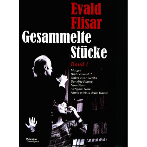 Evald Flisar - Evald Flisar. Gesammelte Stücke Band 1