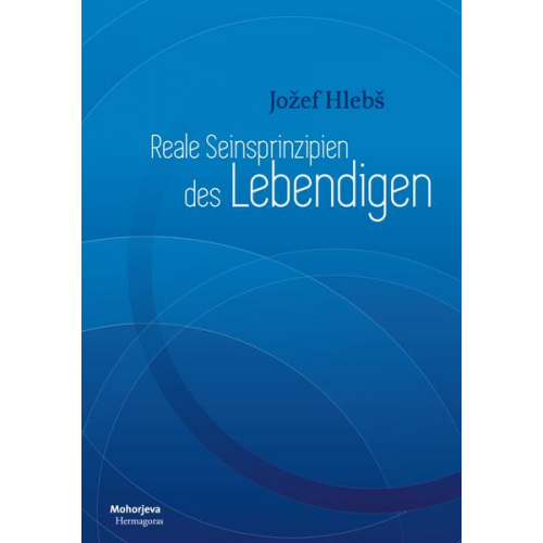 Jožef Hlebš - Reale Seiensprinzipien des Lebendigen